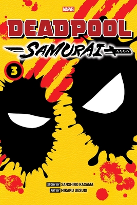 Deadpool: Samurai, Vol. 3 - Kasama, Sanshiro