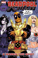 Deadpool Vol. 3: X Marks the Spot