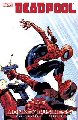 Deadpool Vol. 4: Monkey Business - Way, Daniel, and Pearson, Jason