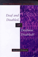 Deaf and Disabled, or Deafness Disabled?: Towards a Human Rights Perspective