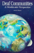 Deaf Communities: A Worldwide Perspective