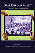 Deaf Empowerment: Resistance and Decolonization