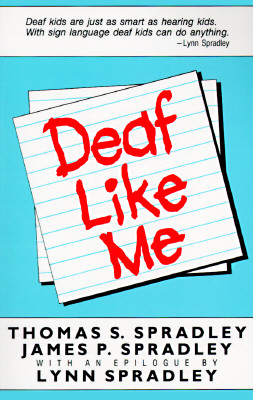 Deaf Like Me - Spradley, Thomas S, and Spradley, James P