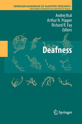 Deafness - Kral, Andrej (Editor), and Popper, Arthur N (Editor), and Fay, Richard R (Editor)