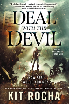 Deal with the Devil: A Mercenary Librarians Novel - Rocha, Kit