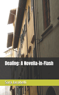 Dealing: A Novella-in-Flash