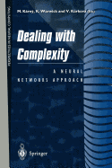 Dealing with Complexity: A Neural Networks Approach