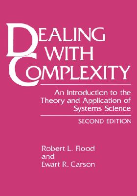 Dealing with Complexity - Flood, Robert L, and Carson, Ewart R