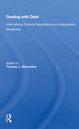 Dealing with Debt: International Financial Negotiations and Adjustment Bargaining