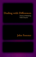 Dealing with Differences: Dramas of Mediating Public Disputes