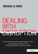 Dealing with Disruption: Lessons from the Publishing Industry