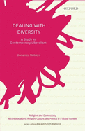 Dealing with Diversity: A study in Contemporary Liberalism