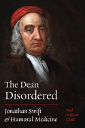 Dean Disordered: Jonathan Swift and Humoral Medicine