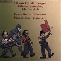 Dean: Dramatis Personae; Francesconi: Hard Pace - H�kan Hardenberger (trumpet); Gothenburg Symphony Orchestra; John Storg�rds (conductor)
