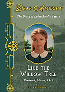Dear America: Like the Willow Tree