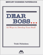 Dear Boss: 52 Ways to Develop Your Staff