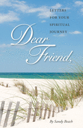 Dear Friend: Letters for Your Spiritual Journey