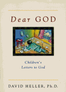Dear God: Children's Letters to God