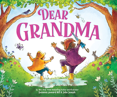 Dear Grandma - Hill, Susanna Leonard