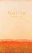 Dear Gravity