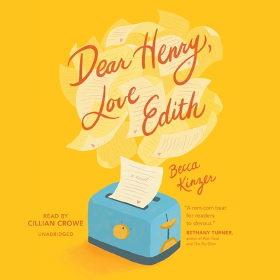 Dear Henry, Love Edith - Kinzer, Becca, and Crowe, Cillian (Read by)