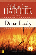 Dear Lady - Hatcher, Robin Lee