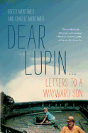 Dear Lupin: Letters to a Wayward Son