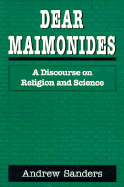 Dear Maimonidesa Discourse on - Sanders, Andrew