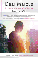 Dear Marcus: Speaking to the Man Who Shot Me