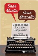 Dear Martin/Dear Marcello: Gardner and Truzzi on Skepticism