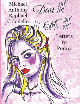 Dear Ms. Twenty Three: Letters To Penny - Drake, Emily (Editor), and Colonello, Michael Anthony Raphael