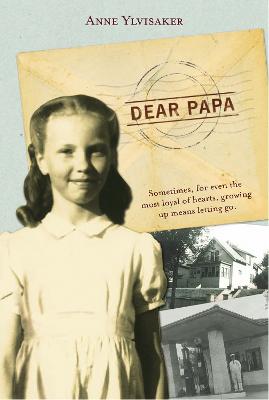 Dear Papa - Ylvisaker, Anne