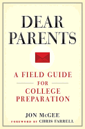 Dear Parents: A Field Guide for College Preparation