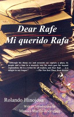 Dear Rafe/Mi Querido Rafa - Hinojosa, Rolando, and Rodriguez, Manuel Martin (Introduction by)