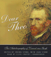 Dear Theo: The Autobiography of Vincent Van Gogh