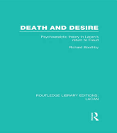 Death and Desire (RLE: Lacan): Psychoanalytic Theory in Lacan's Return to Freud