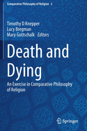 Death and Dying: An Exercise in Comparative Philosophy of Religion