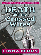 Death and the Crossed Wires