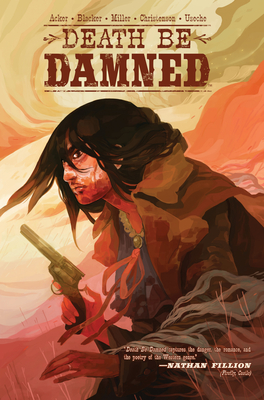 Death Be Damned - Acker, Ben, and Blacker, Ben