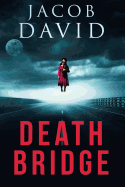 Death Bridge: The Crossing