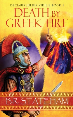 Death by Greek Fire - Stateham, B R