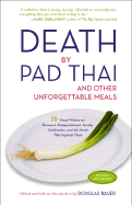 Death by Pad Thai: And Other Unforgettable Meals