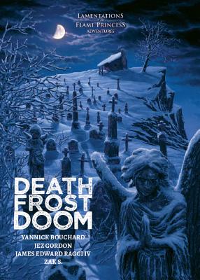 Death Frost Doom - Lamentations, Of The Flame Princess (Creator)