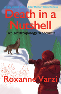 Death in a Nutshell: An Anthropology Whodunit