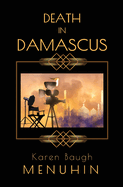 Death in Damascus: A Heathcliff Lennox Murder Mystery