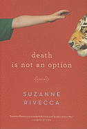 Death Is Not an Option: Stories