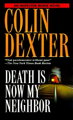 Death Is Now My Neighbor - Dexter, Colin