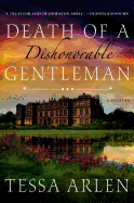 Death of a Dishonorable Gentleman: A Mystery