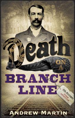 Death on a Branch Line - Martin, Andrew