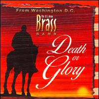 Death or Glory - David A. Kratz (horn); Laura J. Lineberger (euphonium); Nathan Sommers (tenor); United States Army Brass Band;...